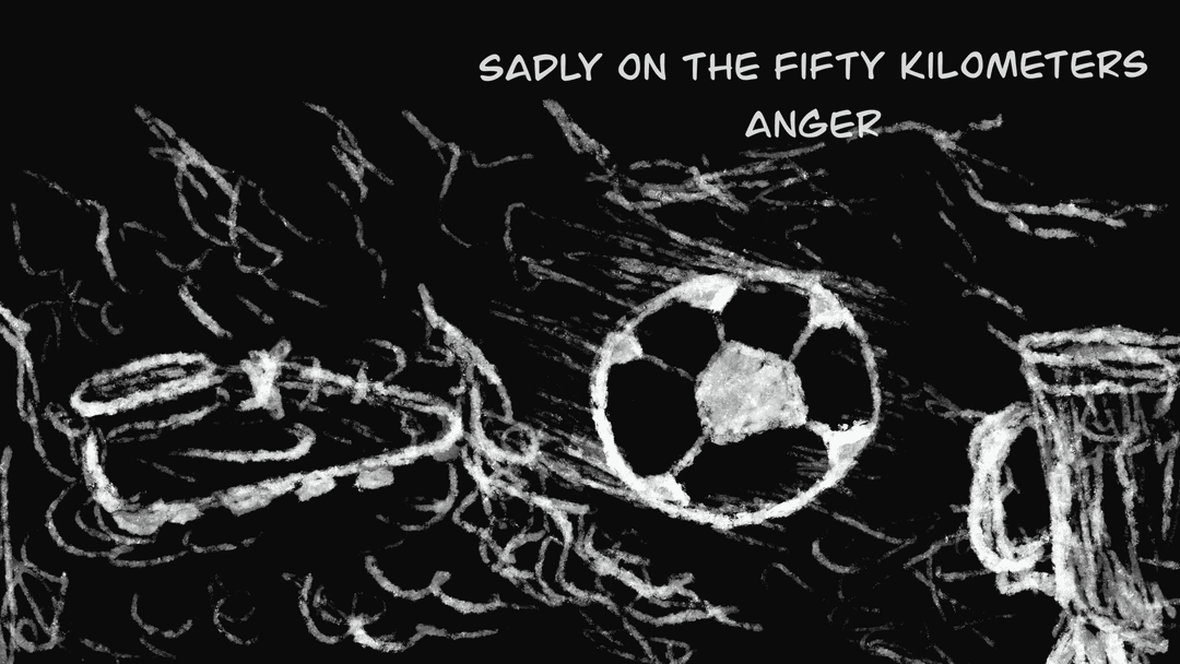 Sadly on the fifty kilometers ระยะห่างบนทางเศร้า :Anger ความโกรธ